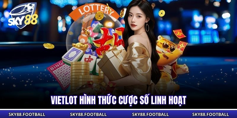 Vietlot hình thức cược số linh hoạt