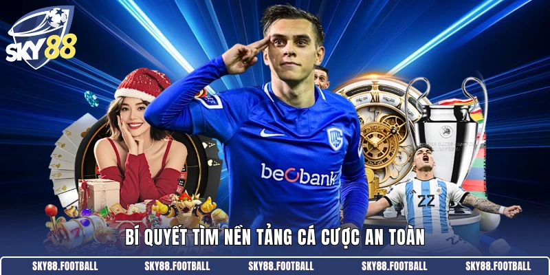 Top 5 Web Cá Cược Bóng Đá Uy Tín - Lựa Chọn Ngay 2026 3 Bí quyết tìm nền tảng cá cược an toàn